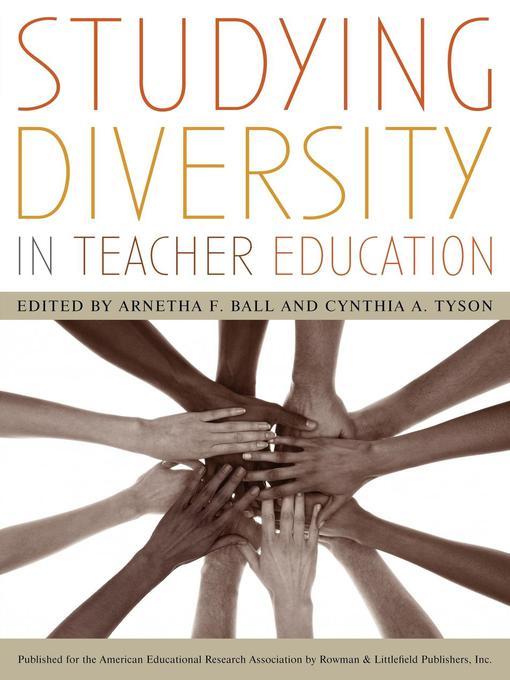 Title details for Studying Diversity in Teacher Education by Arnetha F. Ball - Available